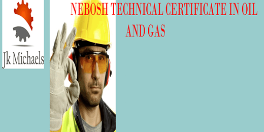 NEBOSH International Technical Certificate in Oil and Gas Occupational Safety Training