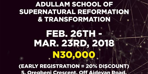 Adullam School of Supernatural Reformation and Transformation