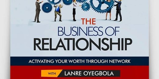 The Business Of Relationship With Lanre Oyegbola