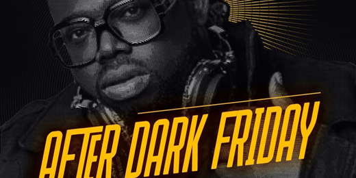 After Dark Friday With Dj Humility