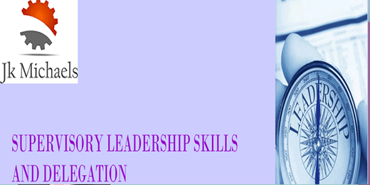 Supervisory Leadership Skills & Delegation