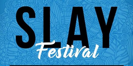 SLAY Festival 2018