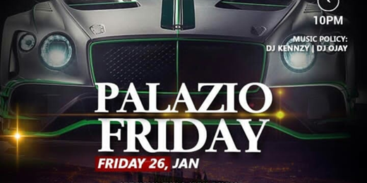 Palazio Friday