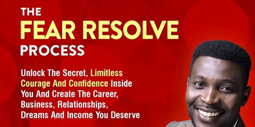 The Fear Resolve Process - Unlock Your Limitless Courage and Confidence