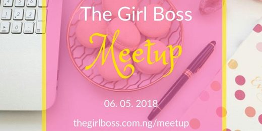 The Girl Boss Meetup - May Edition