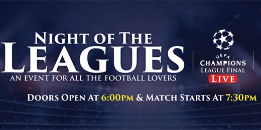 Night of the Leagues: An event for all football lovers to view