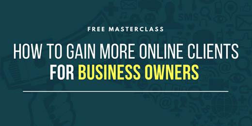 How To Gain More Online Clients For Business