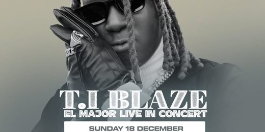 T.I Blaze: EL Major Live in Concert